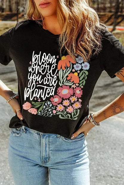 Black bloom where you are planted Floral Printed T Shirt