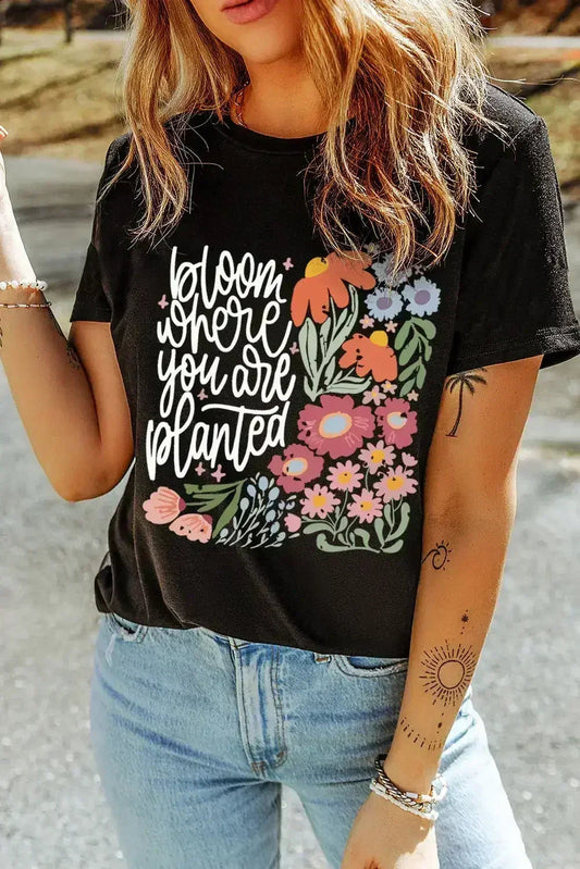 Black bloom where you are planted Floral Printed T Shirt